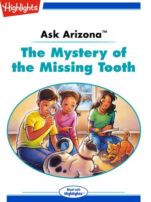 cover image of Ask Arizona: The Mystery of the Missing Tooth
